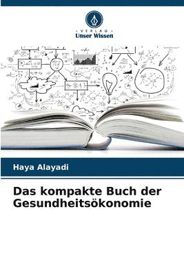 Das kompakte Buch der Gesundheitsökonomie 1