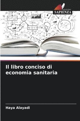 bokomslag Il libro conciso di economia sanitaria