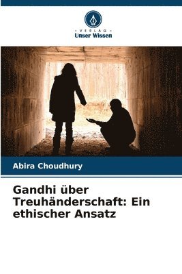 bokomslag Gandhi über Treuhänderschaft: Ein ethischer Ansatz