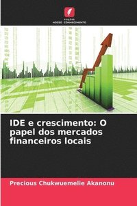 bokomslag IDE e crescimento: O papel dos mercados financeiros locais