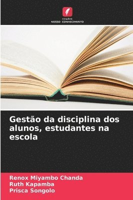 bokomslag Gestão da disciplina dos alunos, estudantes na escola