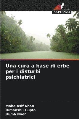 Una cura a base di erbe per i disturbi psichiatrici 1