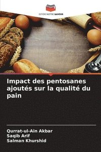 bokomslag Impact des pentosanes ajoutés sur la qualité du pain