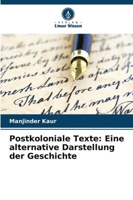 bokomslag Postkoloniale Texte: Eine alternative Darstellung der Geschichte