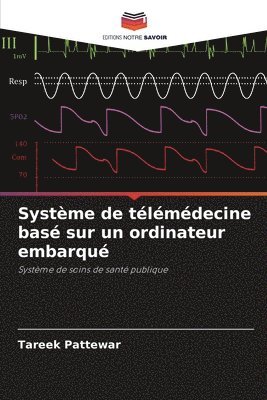 bokomslag Système de télémédecine basé sur un ordinateur embarqué