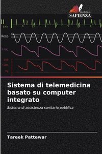 bokomslag Sistema di telemedicina basato su computer integrato