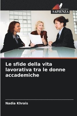 bokomslag sfide della vita lavorativa tra le donne accademiche