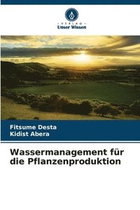 bokomslag Wassermanagement fr die Pflanzenproduktion