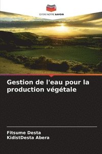 bokomslag Gestion de l'eau pour la production végétale