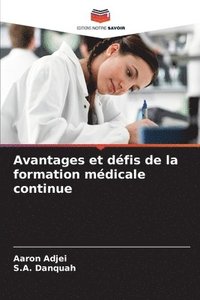 bokomslag Avantages et défis de la formation médicale continue