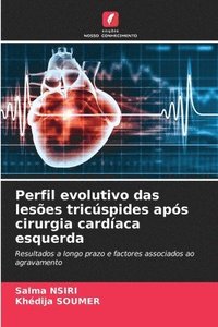 bokomslag Perfil evolutivo das lesões tricúspides após cirurgia cardíaca esquerda