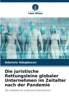 Die juristische Rettungsleine globaler Unternehmen im Zeitalter nach der Pandemie 1