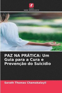 bokomslag Paz Na Prática: Um Guia para a Cura e Prevenção do Suicídio