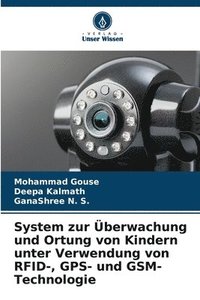 bokomslag System zur berwachung und Ortung von Kindern unter Verwendung von RFID-, GPS- und GSM-Technologie