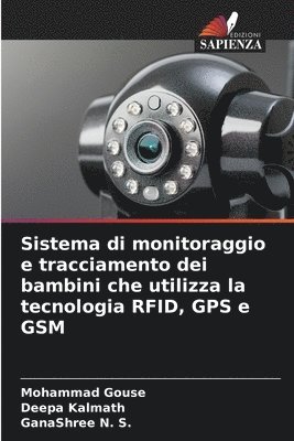 bokomslag Sistema di monitoraggio e tracciamento dei bambini che utilizza la tecnologia RFID, GPS e GSM