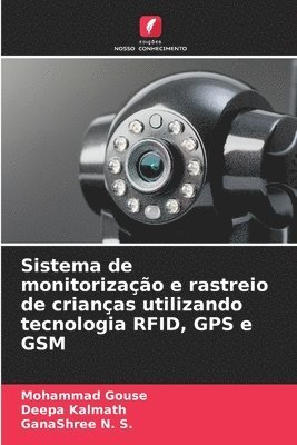 bokomslag Sistema de monitorização e rastreio de crianças utilizando tecnologia RFID, GPS e GSM