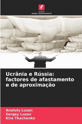 bokomslag Ucrânia e Rússia: factores de afastamento e de aproximação