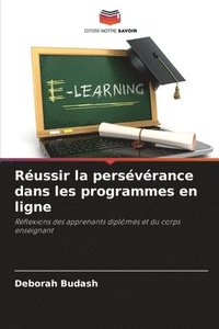 bokomslag Réussir la persévérance dans les programmes en ligne