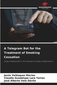 bokomslag A Telegram Bot for the Treatment of Smoking Cessation