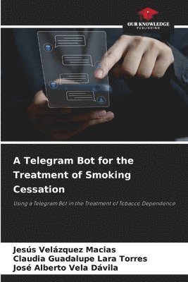 bokomslag A Telegram Bot for the Treatment of Smoking Cessation