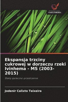 Ekspansja trzciny cukrowej w dorzeczu rzeki Ivinhema - MS (2003-2015) 1