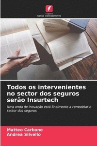 bokomslag Todos os intervenientes no sector dos seguros sero Insurtech