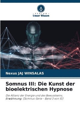 bokomslag Somnus III: Die Kunst der bioelektrischen Hypnose