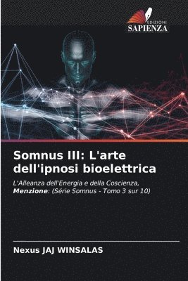 bokomslag Somnus III: L'arte dell'ipnosi bioelettrica