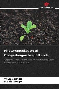 bokomslag Phytoremediation of Ouagadougou landfill soils