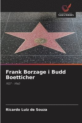 bokomslag Frank Borzage i Budd Boetticher