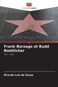 bokomslag Frank Borzage et Budd Boetticher