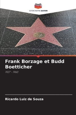 Frank Borzage et Budd Boetticher 1