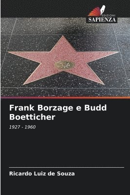 bokomslag Frank Borzage e Budd Boetticher