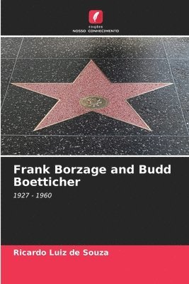 Frank Borzage and Budd Boetticher 1