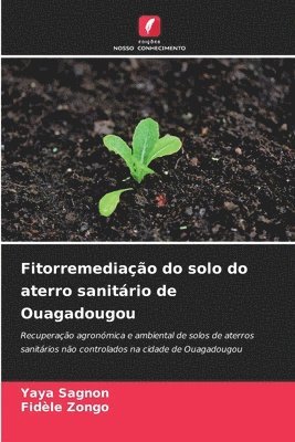 bokomslag Fitorremediao do solo do aterro sanitrio de Ouagadougou