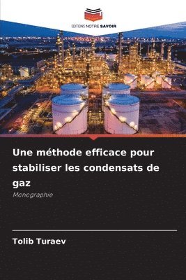 bokomslag Une méthode efficace pour stabiliser les condensats de gaz