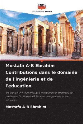 bokomslag Mostafa A-B Ebrahim Contributions dans le domaine de l'ingénierie et de l'éducation