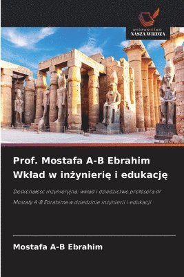 Prof. Mostafa A-B Ebrahim Wklad w in&#380;ynieri&#281; i edukacj&#281; 1