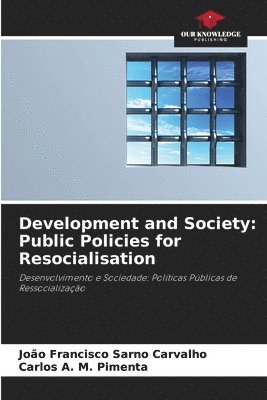 Development and Society: Public Policies for Resocialisation 1