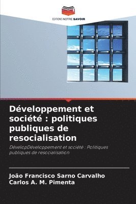 bokomslag Développement et société: politiques publiques de resocialisation