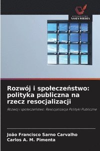 bokomslag Rozwój i spolecze&#324;stwo: polityka publiczna na rzecz resocjalizacji