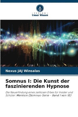 bokomslag Somnus I: Die Kunst der faszinierenden Hypnose