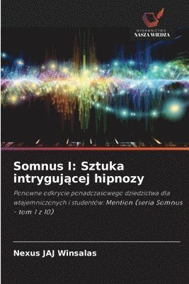 bokomslag Somnus I: Sztuka intryguj&#261;cej hipnozy