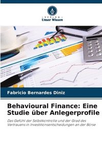 bokomslag Behavioural Finance: Eine Studie über Anlegerprofile