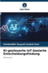 bokomslag KI-gesteuerte IoT-basierte Entscheidungsfindung