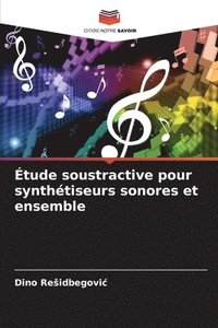 bokomslag tude soustractive pour synthtiseurs sonores et ensemble