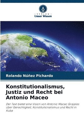 bokomslag Konstitutionalismus, Justiz und Recht bei Antonio Maceo