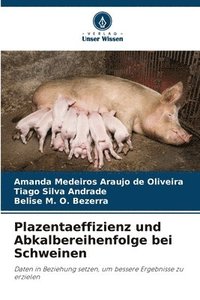 bokomslag Plazentaeffizienz und Abkalbereihenfolge bei Schweinen