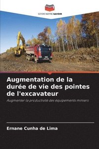 bokomslag Augmentation de la dure de vie des pointes de l'excavateur