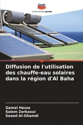 bokomslag Diffusion de l'utilisation des chauffe-eau solaires dans la rgion d'Al Baha